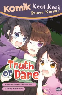Image of Truth or Dare : Komik Kecil - Kecil Punya Karya