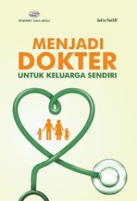 Image of Menjadi Dokter untuk Keluarga Sendiri