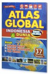 Image of Atlas Global Indonesia dan Dunia : 37 Provinsi Indonesia