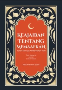 Image of Keajaiban Tentang Memaafkan: Jalan Menuju Kedamaian Hati