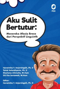 Image of Aku Sulit Bertutur: Meneroka Afasia Broca dari Perspektif Linguistik