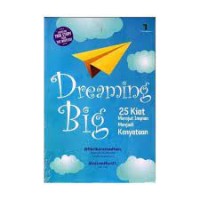 Image of Dreaming Big: 25 Kiat Merajut Impian Menjadi Kenyataan