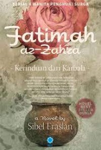 Image of Fatimah Az-zahra: Kerinduan dari Karbala