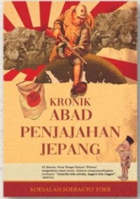 Image of Kronik Abad Penjajahan Jepang: dari Perang Pasifik sampai Proklamasi
