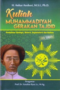 Image of Kuliah Muhammadiyah Gerakan Tajdid: Pendekatan Ideologis, Organisatoris, Historis, dan Analisis