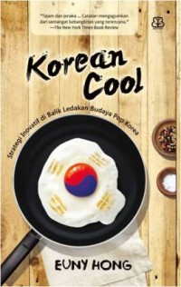 Image of Korean Cool: Strategi Inovatif di Balik Ledakan Budaya Pop Korea