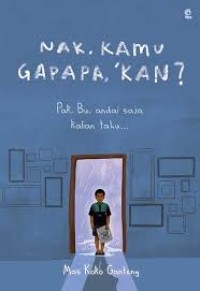 Image of Nak, Kamu Gapapa, 'kan?