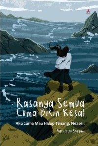 Image of Rasanya Semua Cuma Bikin Kesal