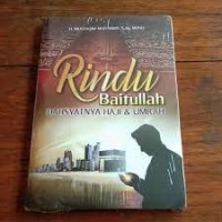 Image of Rindu Baitullah: Dahsyatnya Haji dan Umrah