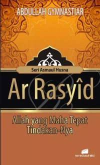 Image of Ar-Rasyid Allah yang Maha Tepat Tindakan-Nya