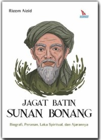 Image of Jagat Batin Sunan Bonang: Biografi, Peranan, Laku Spiritual, dan Ajarannya