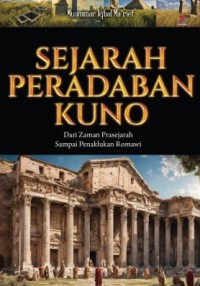 Image of Sejarah Peradaban Kuno: dari Zaman Prasejarah Sampai Penaklukan Romawi