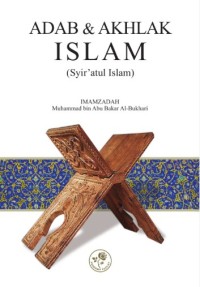 Image of Adab dan Akhlak Islam = Syir'atul Islam