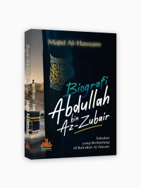 Image of Biografi Abdullah bin Az-Zubair: Sahabat yang Berlindung di Baitullah Al-Haram