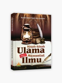 Image of Kisah-Kisah Para Ulama Dalam Menuntut Ilmu