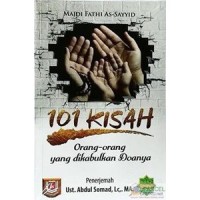 Image of Seratus Satu Kisah Orang-Orang yang Dikabulkan Doanya