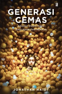 Image of Generasi Cemas: Bahaya Dunia Maya Bagi Anak dan Remaja