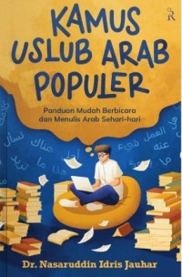 Image of Kamus Uslub Arab Populer: Panduan Mudah Berbicara dan Menulis Arab Sehari-hari