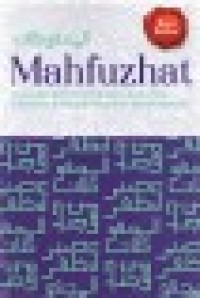 Image of Mahfuzhat: Kumpulan Kata Mutiara Islam-Arab yang Diajarkan di Pondok Pesantren dan Madrasah