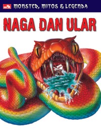 Image of Monster, Mitos dan Legenda Naga dan Ular