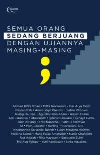Image of Semua Orang Sedang Berjuang dengan Ujiannya Masing-Masing