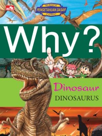 Image of Why? Dinousaur : Dinosaurus