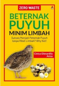 Image of Zero Waste Beternak Puyuh Minim Limbah: Sukses Menjadi Peternak Puyuh Tanpa Ribet Limbah? Why Not!